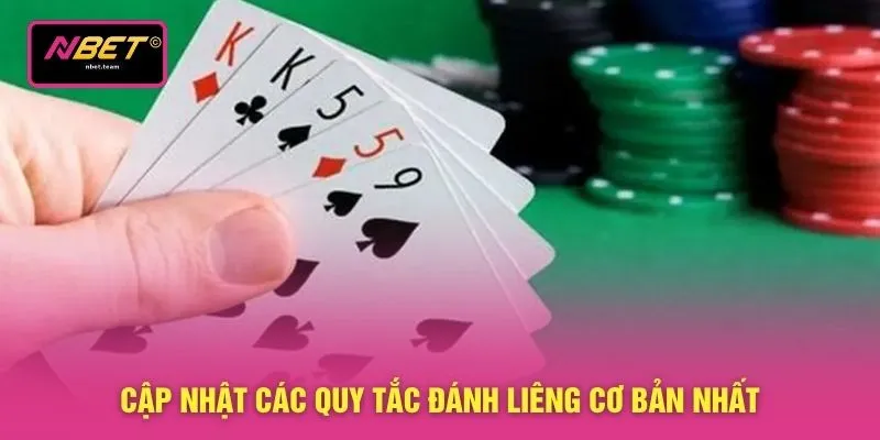 Cập nhật các quy tắc đánh liêng cơ bản nhất