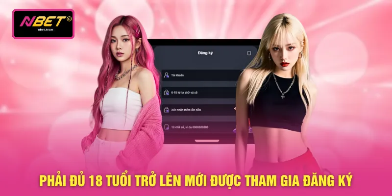 Phải đủ 18 tuổi trở lên mới được tham gia đăng ký